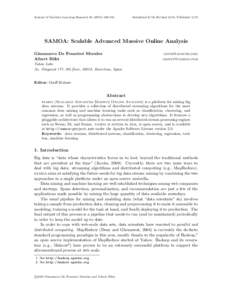 Journal of Machine Learning Research[removed]153  Submitted 6/14; Revised 9/14; Published 1/15 SAMOA: Scalable Advanced Massive Online Analysis Gianmarco De Francisci Morales