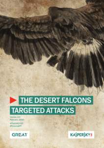 THE DESERT FALCONS TARGETED ATTACKS Version 2.0 February, 2015 #TheSAS2015 #FalconsAPT