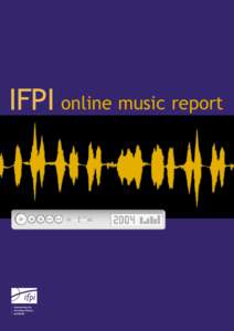 IFPI online music report  The Music Industry’s Internet Strategy Is Turning The Corner  Robust anti-piracy enforcement - including lawsuits