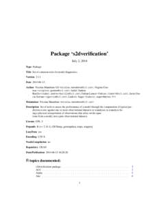 Package ‘s2dverification’ July 2, 2014 Type Package Title Set of common tools for model diagnostics. Version[removed]Date[removed]