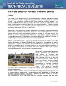 Materials Selection for Neat Methanol Service Preface This is the first of several technical bulletins addressing materials selection of metals, alloys, elastomers, rubber compounds, polycarbonates, and composites in met