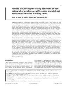 257  Factors influencing the diving behaviour of fisheating killer whales: sex differences and diel and interannual variation in diving rates Robin W. Baird, M. Bradley Hanson, and Lawrence M. Dill