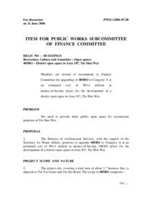 For discussion on 21 June 2006 PWSC[removed]ITEM FOR PUBLIC WORKS SUBCOMMITTEE
