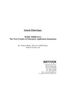Nettech White Paper:  Mobile Middleware: The Next Frontier in Enterprise Application Integration By, Tamara Kanoc, Director of Marketing, Nettech Systems, Inc.