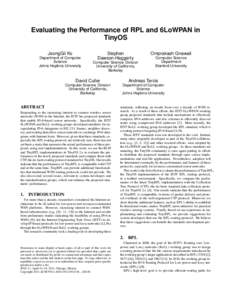 Evaluating the Performance of RPL and 6LoWPAN in TinyOS JeongGil Ko Department of Computer Science Johns Hopkins University