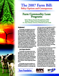 The 2007 Farm Bill: Policy Options and Consequences Farm Commodity Loan Programs Paul C. Westcott, Economic Research Service, USDA