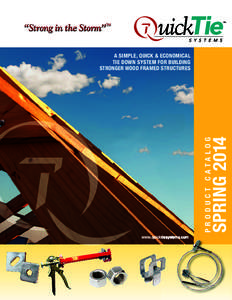 PRODUCT CATALOG  SPRING 2014 A SIMPLE, QUICK & ECONOMICAL TIE DOWN SYSTEM FOR BUILDING