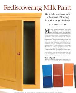rediscovering Milk Paint Get a rich, traditional look or break out of the bag for a wide range of effects B Y