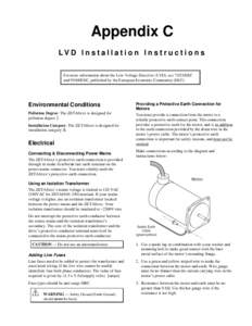 Appendix C LVD Installation Instructions For more information about the Low Voltage Directive (LVD), seeEEC andEEC, published by the European Economic Community (EEC).  Environmental Conditions