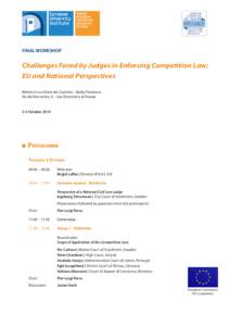 FINAL WORKSHOP  Challenges Faced by Judges in Enforcing Competition Law; EU and National Perspectives Refettorio and Sala del Capitolo – Badia Fiesolana Via dei Roccettini, 9 – San Domenico di Fiesole