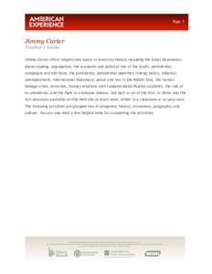 Page 1  Jimmy Carter Teacher’s Guide  Jimmy Carter offers insights into topics in American history including the Great Depression,