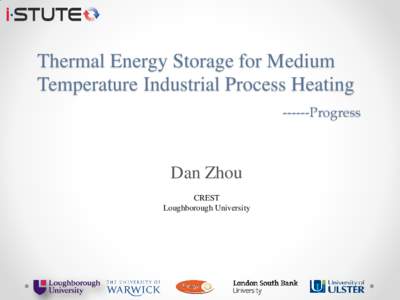 Thermal Energy Storage for Medium Temperature Industrial Process HeatingProgress Dan Zhou CREST