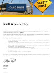health & safety policy 1/1 At ABC Sheds, we value the health, safety and wellbeing of our employees, contractors, customers, and the communities in which we operate. We are committed to responsible management practices a