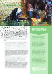 EL NIÑO AND HEALTH Global Overview - January 2016 This Global Overview provides an analysis of the current and expected evolution of El Niño conditions and their impacts on health. This Overview updates and expands on 