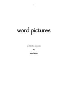 1  word pictures a collection of poems by alex broun