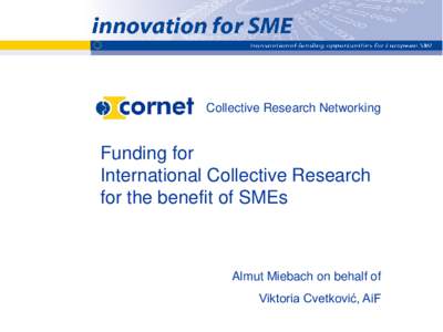 Collective Research Networking  Funding for International Collective Research for the benefit of SMEs