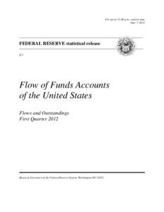 For use at 12:00 p.m., eastern time June 7, 2012 FEDERAL RESERVE statistical release Z.1