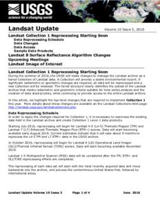 Landsat Update  Volume 10 Issue 3, 2016 Landsat Collection 1 Reprocessing Starting Soon Data Reprocessing Schedule