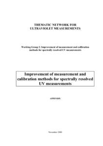 THEMATIC NETWORK FOR ULTRAVIOLET MEASUREMENTS Working Group 2: Improvement of measurement and calibration methods for spectrally resolved UV measurements