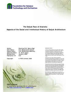 The Seljuk Face of Anatolia: Aspects of the Social and Intellectual History of Seljuk Architecture Author: Chief Editor: Deputy Editor:
