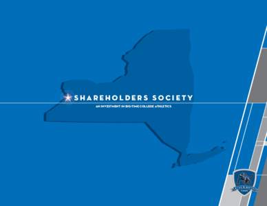 Shareholders Society An Investment In Big-Time College Athletics “We will become New York’s premier, public flagship athletic department by fostering an environment for big-time college athletics in the WNY communit