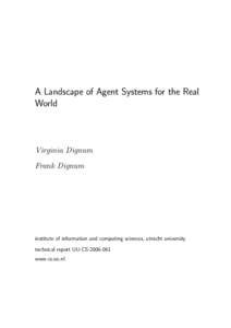 A Landscape of Agent Systems for the Real World Virginia Dignum Frank Dignum