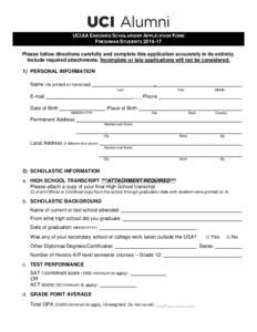 UCIAA ENDOWED SCHOLARSHIP APPLICATION FORM FRESHMAN STUDENTSPlease follow directions carefully and complete this application accurately in its entirety. Include required attachments. Incomplete or late applicati