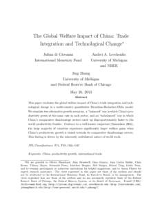 The Global Welfare Impact of China: Trade Integration and Technological Change∗ Julian di Giovanni Andrei A. Levchenko