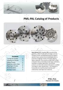PML-PAL Catalog of Products  Contents Turning Air Chucks Grinding Air Chucks Milling Chucks