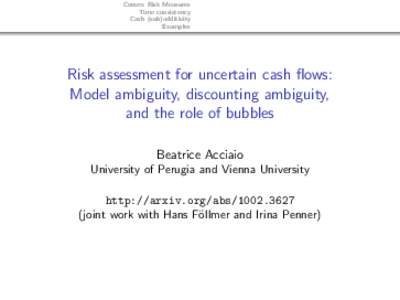 Convex Risk Measures Time consistency Cash (sub)additivity Examples  Risk assessment for uncertain cash flows: