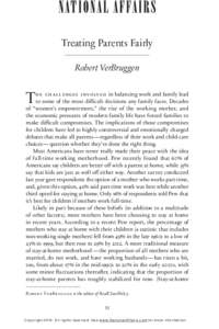 Treating Parents Fairly Robert VerBruggen T  he ch a llenge s i n volv ed in balancing work and family lead