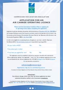 C O M M I S S I O N F O R AV I AT I O N R E G U L AT I O N  A P P LI C AT IO N FO R A N A I R CA R R I E R O P ER AT IN G L IC EN C E Please read the Commission’s Guidance Note on applying for an operating licence befo