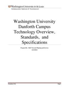 Washington University Danforth Campus Technology Overview, Standards, and Specifications Prepared By: IS&T Network Planning and Services