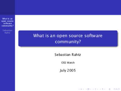 What is an open source software community? Sebastian Rahtz