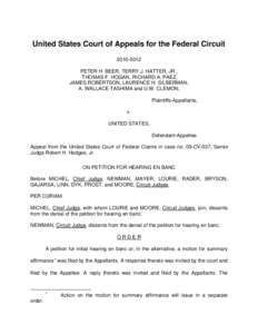 United States Court of Appeals for the Federal Circuit[removed]PETER H. BEER, TERRY J. HATTER, JR., THOMAS F. HOGAN, RICHARD A. PAEZ, JAMES ROBERTSON, LAURENCE H. SILBERMAN, A. WALLACE TASHIMA and U.W. CLEMON,