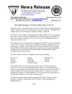 News Release BLM Alaska Fire Service, Public Affairs Office 1541 Gaffney Road, Fairbanks, AKTel: Fax: www.fire.ak.blm.gov/afs/