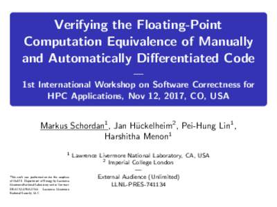 Verifying the Floating-Point Computation Equivalence of Manually and Automatically Differentiated Code — 1st International Workshop on Software Correctness for HPC Applications, Nov 12, 2017, CO, USA