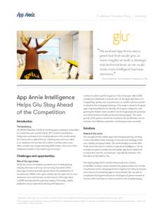 Customer Success Story | Gaming  “We realized App Annie was a great tool that would give us more insights on both a strategic