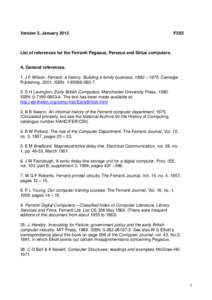 Version 2, January[removed]F3X5 List of references for the Ferranti Pegasus, Perseus and Sirius computers. A. General references.