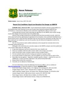 Media Contact: Aaron Voos, (Recent Dry Conditions Equal Low Elevation Fire Danger on MBRTB (LARAMIE, Wyo.) March 25, 2015 – Recent abandoned campfires and past spring wildfires on the Medicine Bow-Routt 