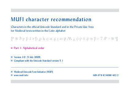 MUFI character recommendation Characters in the official Unicode Standard and in the Private Use Area for Medieval texts written in the Latin alphabet