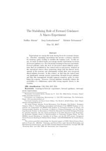 The Stabilizing Role of Forward Guidance: A Macro Experiment Steffen Ahrens∗ Joep Lustenhouwer†