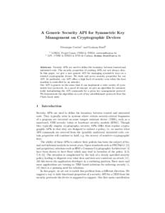 A Generic Security API for Symmetric Key Management on Cryptographic Devices V´eronique Cortier1 and Graham Steel2 1  2