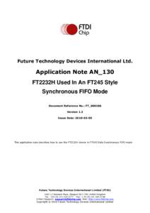 Future Technology Devices International Ltd.  Application Note AN_130 FT2232H Used In An FT245 Style Synchronous FIFO Mode Document Reference No.: FT_000186