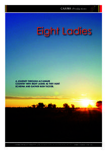 CAAMA Productions  Eight Ladies A JOURNEY THROUGH ALYAWARR COUNTRY WITH EIGHT LADIES AS THEY HUNT