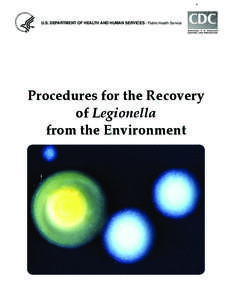 U.S. DEPARTMENT OF HEALTH AND HUMAN SERVICES / Public Health Service  Procedures for the Recovery of Legionella