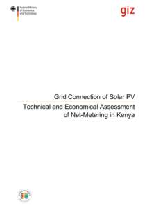 Grid Connection of Solar PV Technical and Economical Assessment of Net-Metering in Kenya Authors Georg Hille et al.