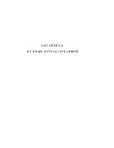Case Studies in Systematic Software Development