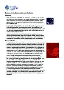 Conservatives, Communists and Catholics Introduction Over a life of more than one hundred years, the Australian Labor Party has split three times. The first split came during the first world war, when the Labor prime min