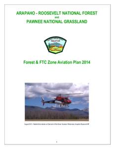 ARAPAHO - ROOSEVELT NATIONAL FOREST and PAWNEE NATIONAL GRASSLAND  Forest & FTC Zone Aviation Plan 2014